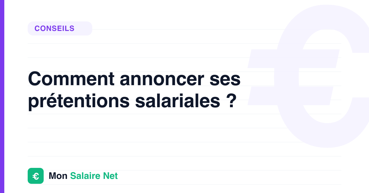 Comment annoncer ses prétentions salariales ?