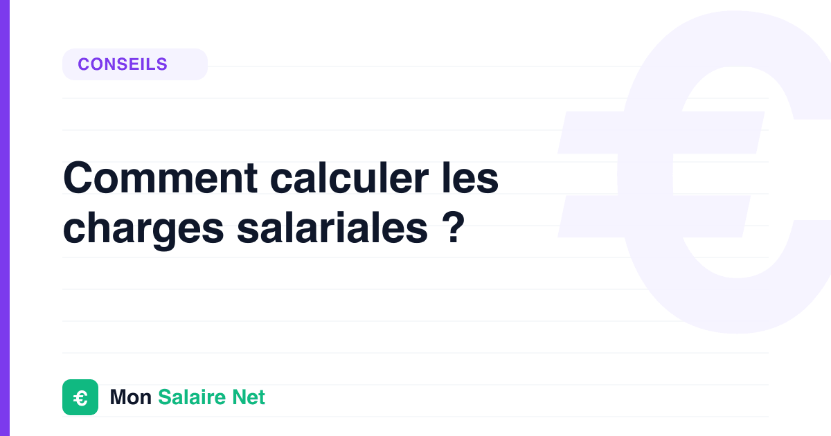 Comment calculer les charges salariales ?