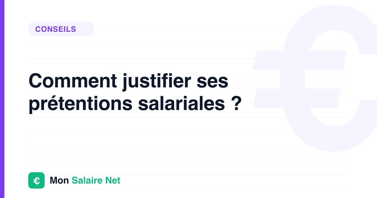 Comment justifier ses prétentions salariales ?