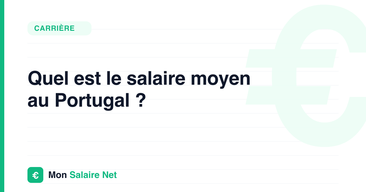 Quel est le salaire moyen au Portugal ?