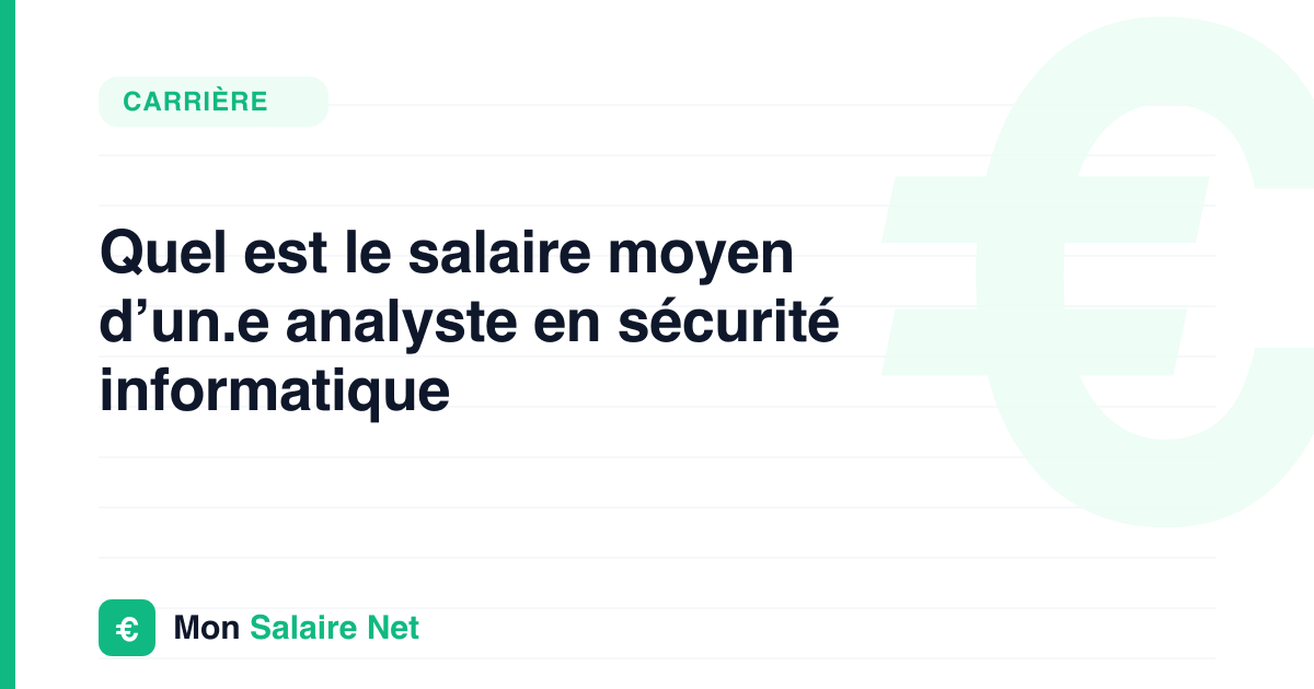 Quel est le salaire moyen d’un.e analyste en sécurité informatique