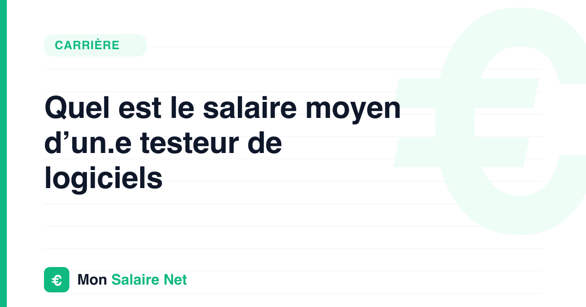 Quel est le salaire moyen d’un.e testeur de logiciels