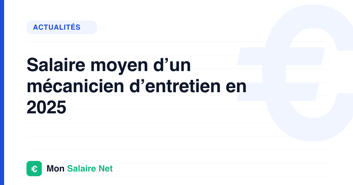 Salaire moyen d’un mécanicien d’entretien en 2025