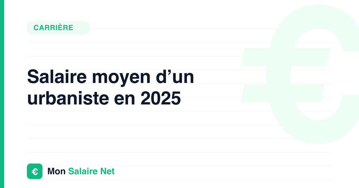 Salaire moyen d’un urbaniste en 2025